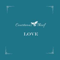 Love by Courteous Thief