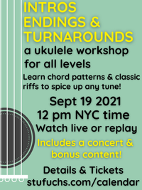 SOLD OUT -- MINI COURSE AVAILABLE IN STORE SOON || Online Ukulele Webinar:  Intros, Outros & Turnarounds    