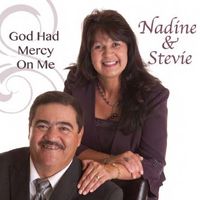 God Had Mercy on Me by Nadine and Stevie