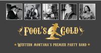 Fool's Gold Live at the Gallatin River house"
