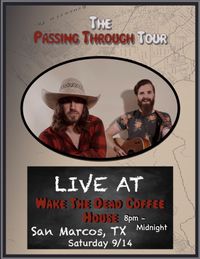 The Passing Through Tour Live at Wake The Dead Coffee House