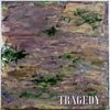 Tragedy (Single)