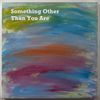 Something Other Than You Are (Single)