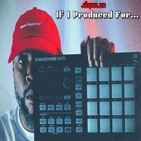 If I Produced For... by JÄYWLKR