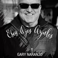 Esos Ojos Azules by Gary Naranjo