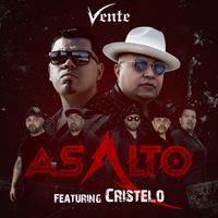 Vente by Asalto Ft. Cristelo