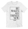 Unisex T-Shirt "All Things New" White