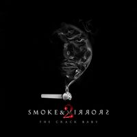 Smoke & Mirrors 2: The Crack Baby by Cambatta