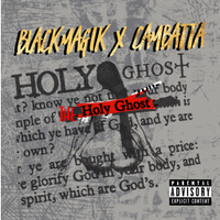 The Holy Ghost EP by Black Magik & Cambatta