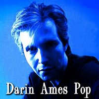 Darin Ames - Pop by Darin Ames