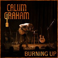 Burning Up (2014) by Calum Graham 