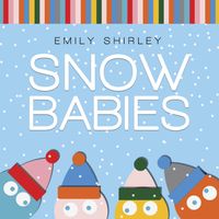 Snow Babies by EMILY SHIRLEY