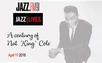 JAZZ.FM91 presents Jazz Lives: A Century of Nat King Cole