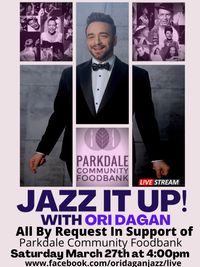 All By Request in support of the Parkdale Community Food Bank: Jazz It Up with Ori Dagan on Facebook Live!