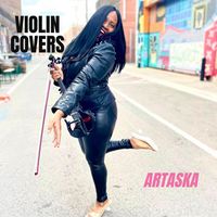 Violin Covers by Artaska  | Detroit  Violinist | Violinist & Composer