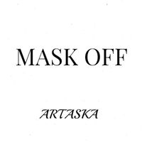 Mask Off by Artaska