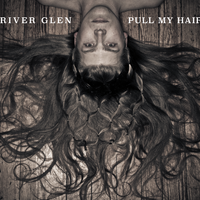 Pull My Hair by River Glen