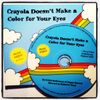 "Crayola Doesn't Make A Color For Your Eyes" Video DVD