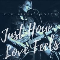 Just how Love Feels by Christina Crofts