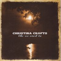Like We Used To by Christina Crofts