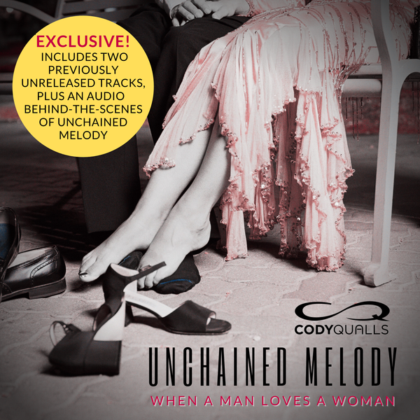 EXCLUSIVE CD: Unchained Melody/When A Man Loves A Woman with Previously Unreleased Bonus Tracks/Content!