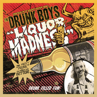Liquor Madness (2010) by Drunk Boys ( Grewsum,Saint Sinna)