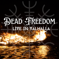 DEAD FREEDOM - LIVE IN VALHALLA by Dead Freedom