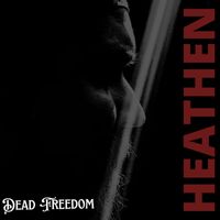 HEATHEN EP by Dead Freedom