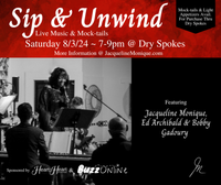Sip & Unwind - Jacqueline Monique, Bobby Gadoury & Ed Archibald