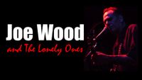 Joe Wood & the Lonely Ones at O'Sullivan's Escondido