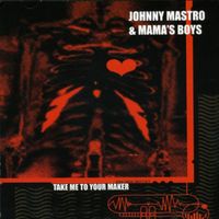 Take Me to Your Maker by Johnny Mastro & MBs