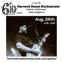 6'10 (solo)  @ Harvest Room 