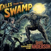 Tales from the Swamp by Scott Anderson