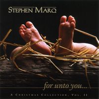 For Unto You by Stephen Marq