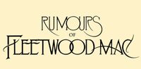 Rumours Of Fleetwood Mac - LIVE IN CONCERT