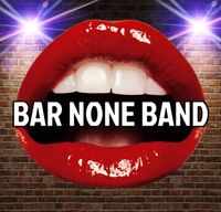 BAR NONE BAND - BOURBON & BREWS