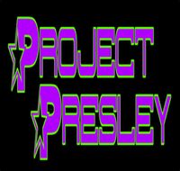 PROJECT PRESLEY Starring Chance Tinder!