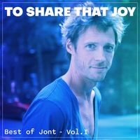 To Share That Joy - Best of Jont Vol.I by Jont 