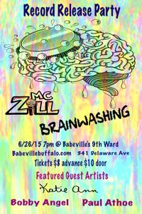 MC ZiLL's Record Release party/ Brainwashing the Ride TOUR