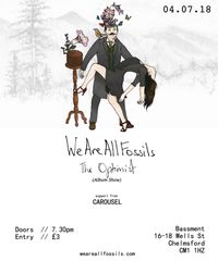 We Are All Fossils Album Show // Carousel & Alex Fox