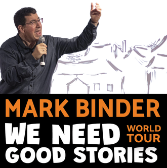 Mark Binder - Izzy Abrahmson, We Need Good Stories World Tour
