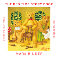 The Bed Time Story Book by Mark Binder