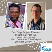 Two Guys Project Presents “Breathing Fresh Air” December 6 @ 6:30 pm - 7:30 pm Smith Hill Library – Community Room  Add to calendar 