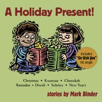 We Wish You a Merry Multicultural End of Year Holiday Season by Mark Binder