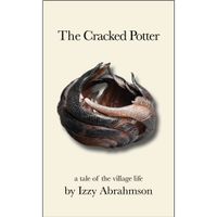 The Cracked Potter - a limited edition chapbook by Izzy Abrahmson