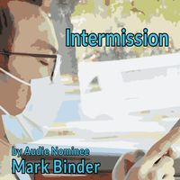  Intermission by Mark Binder