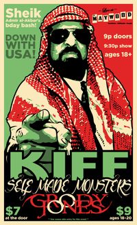 KIFF and GOUGE manager Sheik Admir al-Akbar's bday bash! Featuring KIFF Knowledge Is For Fools / Self Made Monsters / Grody Jones