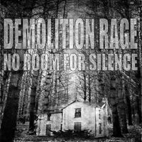 No Room for Silence by Demolition Rage