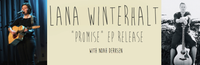 Lana Winterhalt "Promise" EP Release Show with Noah Derksen