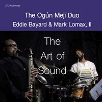The Art Of Sound: Download Only by The Ogún Meji Duo